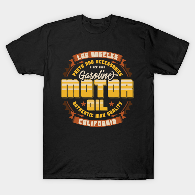 Motor Oil Motor Oil TShirt TeePublic
